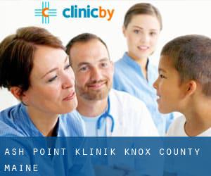 Ash Point klinik (Knox County, Maine)