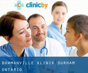 Bowmanville klinik (Durham, Ontario)