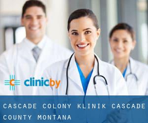 Cascade Colony klinik (Cascade County, Montana)
