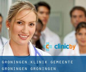 Groningen klinik (Gemeente Groningen, Groningen)