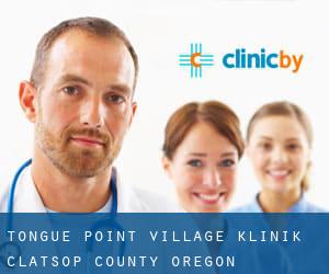 Tongue Point Village klinik (Clatsop County, Oregon)