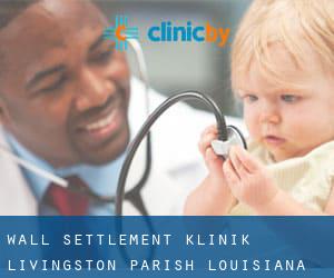 Wall Settlement klinik (Livingston Parish, Louisiana)
