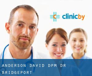 Anderson David DPM Dr (Bridgeport)