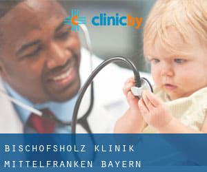 Bischofsholz klinik (Mittelfranken, Bayern)