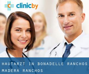 Hautarzt in Bonadelle Ranchos-Madera Ranchos