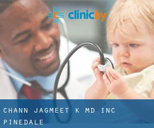 Chann Jagmeet K MD Inc (Pinedale)