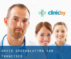 David Greenblatt,MD (San Francisco)