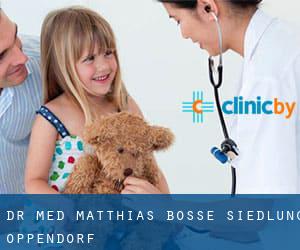 Dr. med. Matthias Bosse (Siedlung Oppendorf)