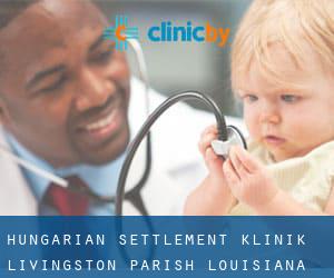 Hungarian Settlement klinik (Livingston Parish, Louisiana)