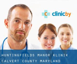 Huntingfields Manor klinik (Calvert County, Maryland)