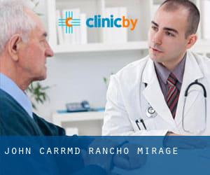 John Carr,MD (Rancho Mirage)
