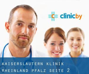 Kaiserslautern klinik (Rheinland-Pfalz) - Seite 2