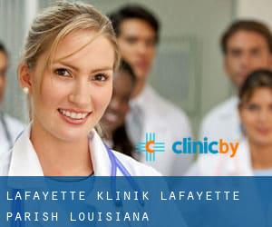 Lafayette klinik (Lafayette Parish, Louisiana) Lafayette klinik (Lafayette Parish, Louisiana)