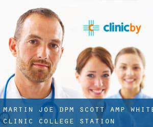 Martin Joe DPM Scott & White Clinic (College Station)