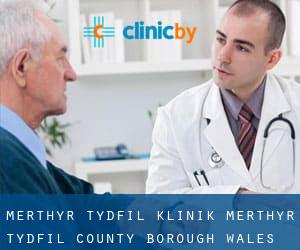 Merthyr Tydfil klinik (Merthyr Tydfil (County Borough), Wales)